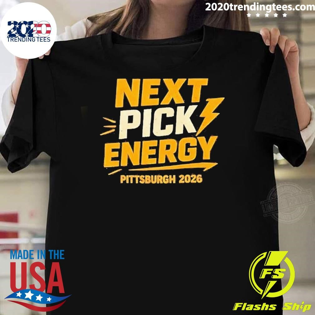 Pittsburgh 2026 Football Draft Next Pick Energy Shirt
