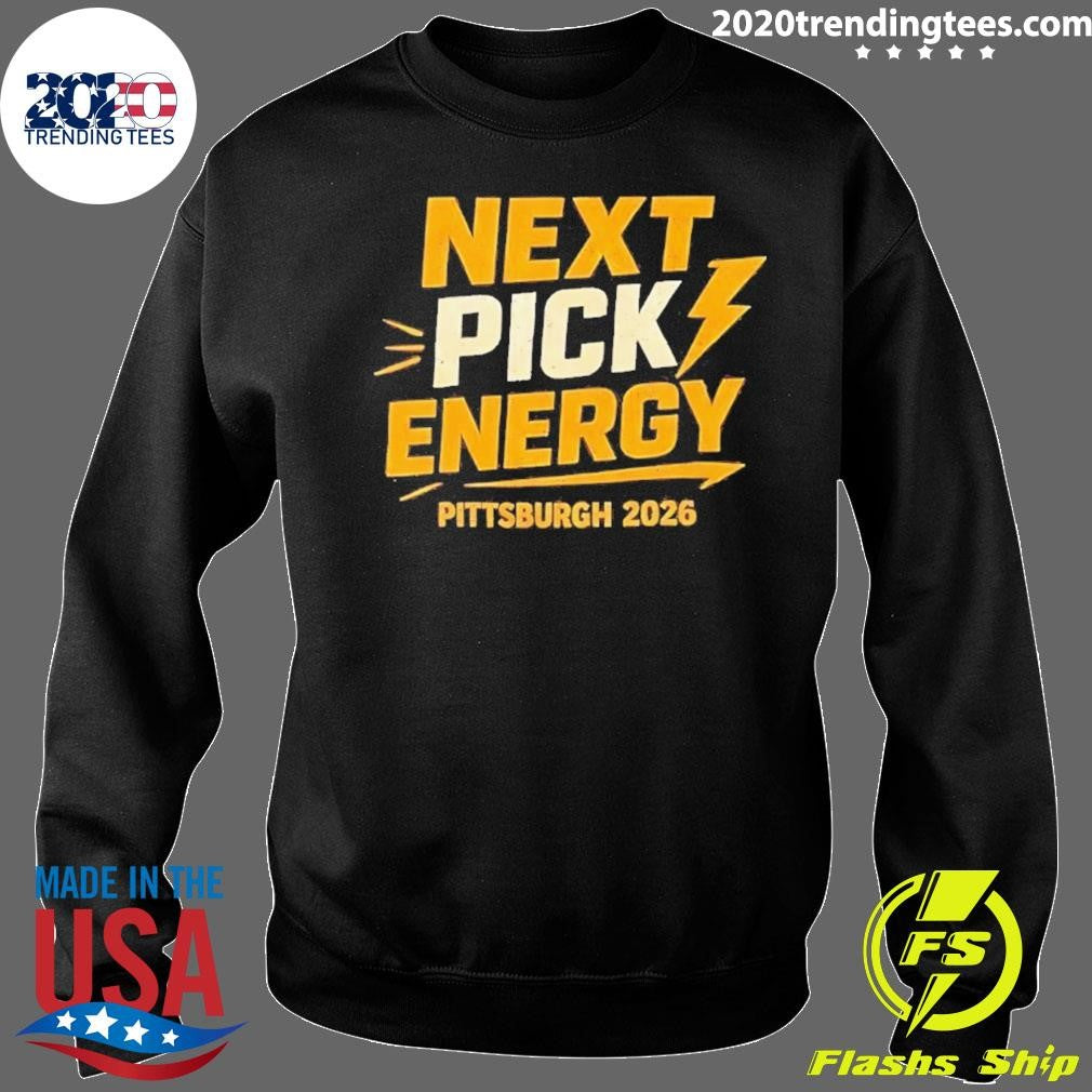 Pittsburgh 2026 Football Draft Next Pick Energy Shirt