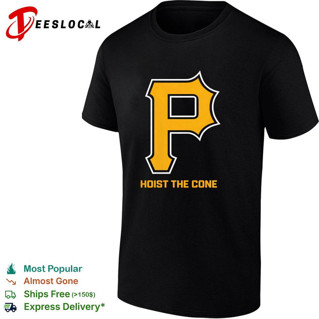 Pittsburgh Pirates Hoist the Cone Major League Baseball MLB shirt