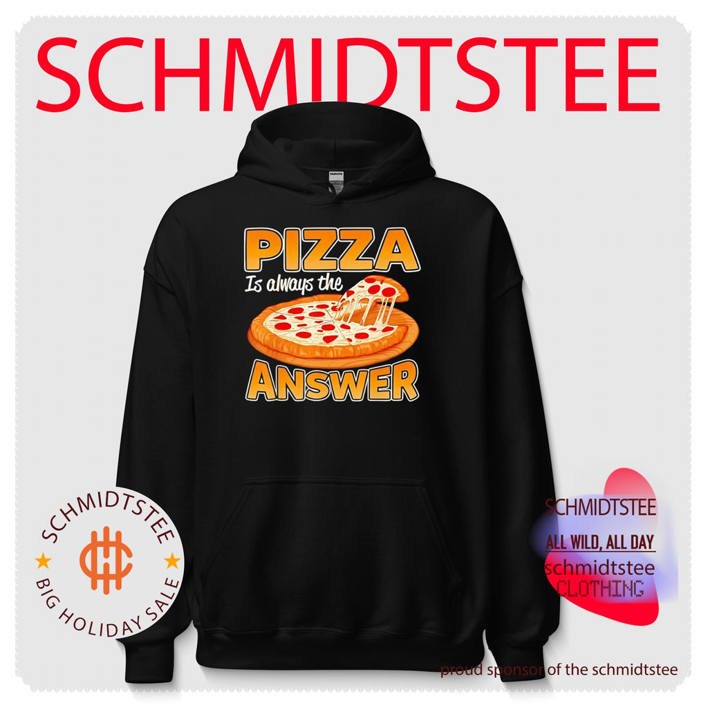 Pizza is always the answer shirt