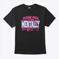 Please Hold I’m Mentally Buffering T Shirt