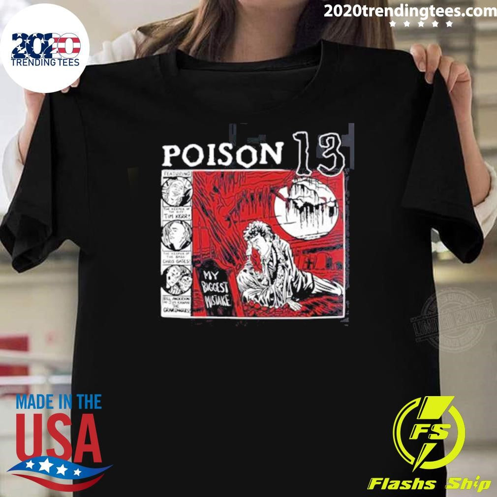 Poison 13 Big Mistake Shallow Grave 2026 Shirt