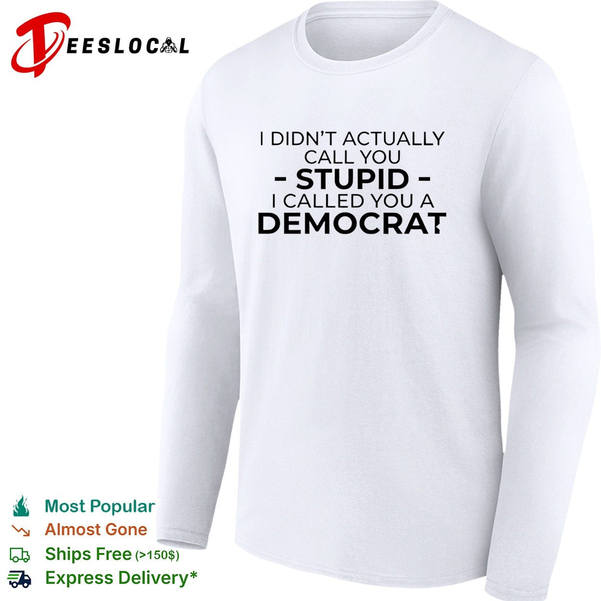 Political party humor bold text statement graphic shirt