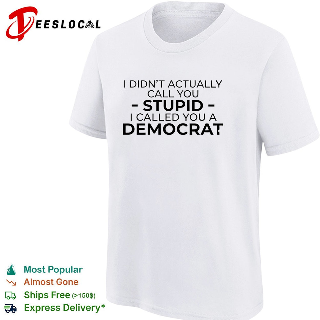 Political party humor bold text statement graphic shirt