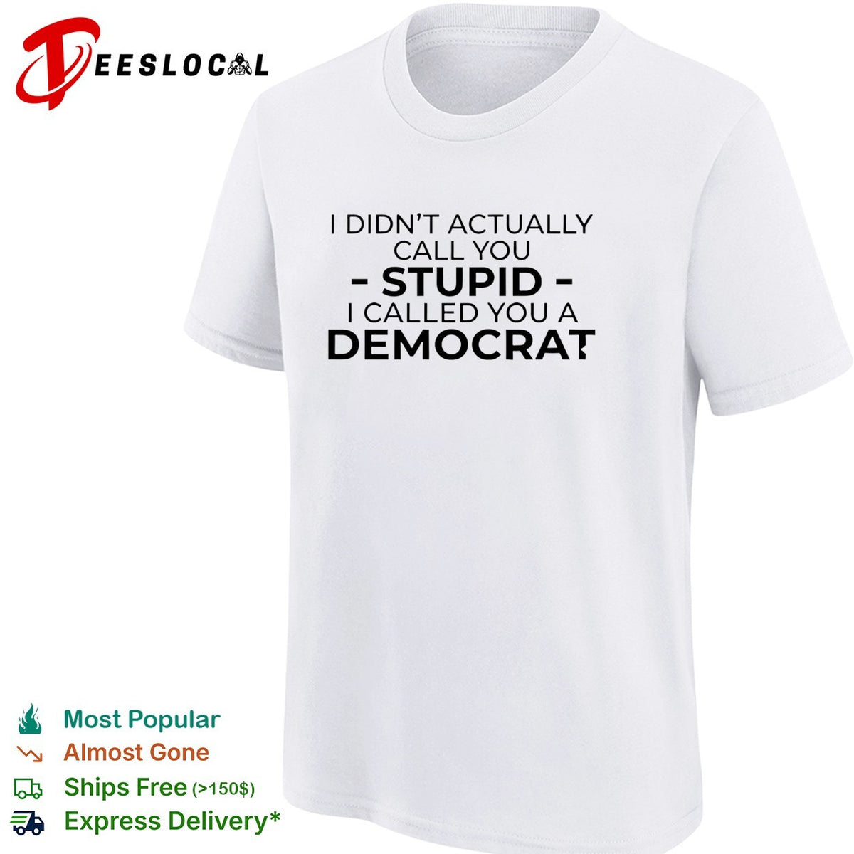 Political party humor bold text statement graphic shirt
