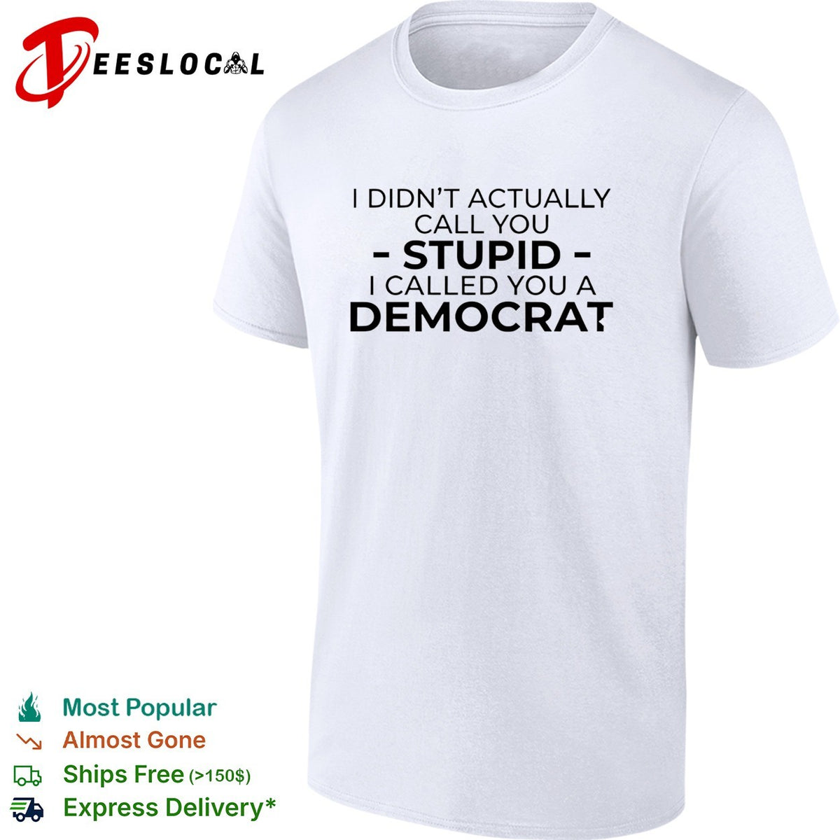Political party humor bold text statement graphic shirt