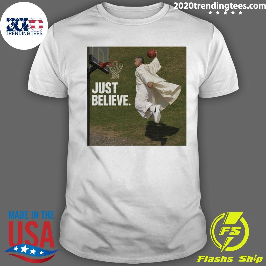 Pope Leo Just Believe Basketball Shirt