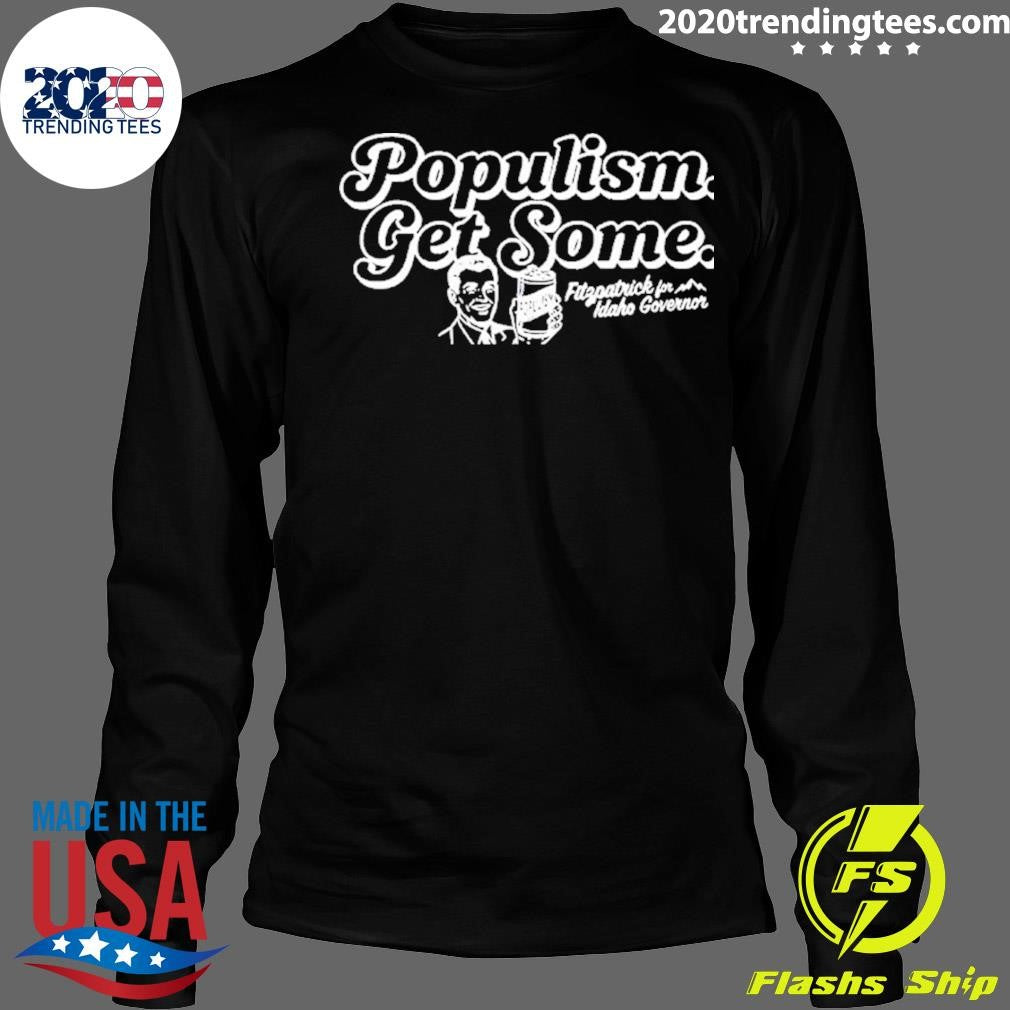 Populism get some shirt