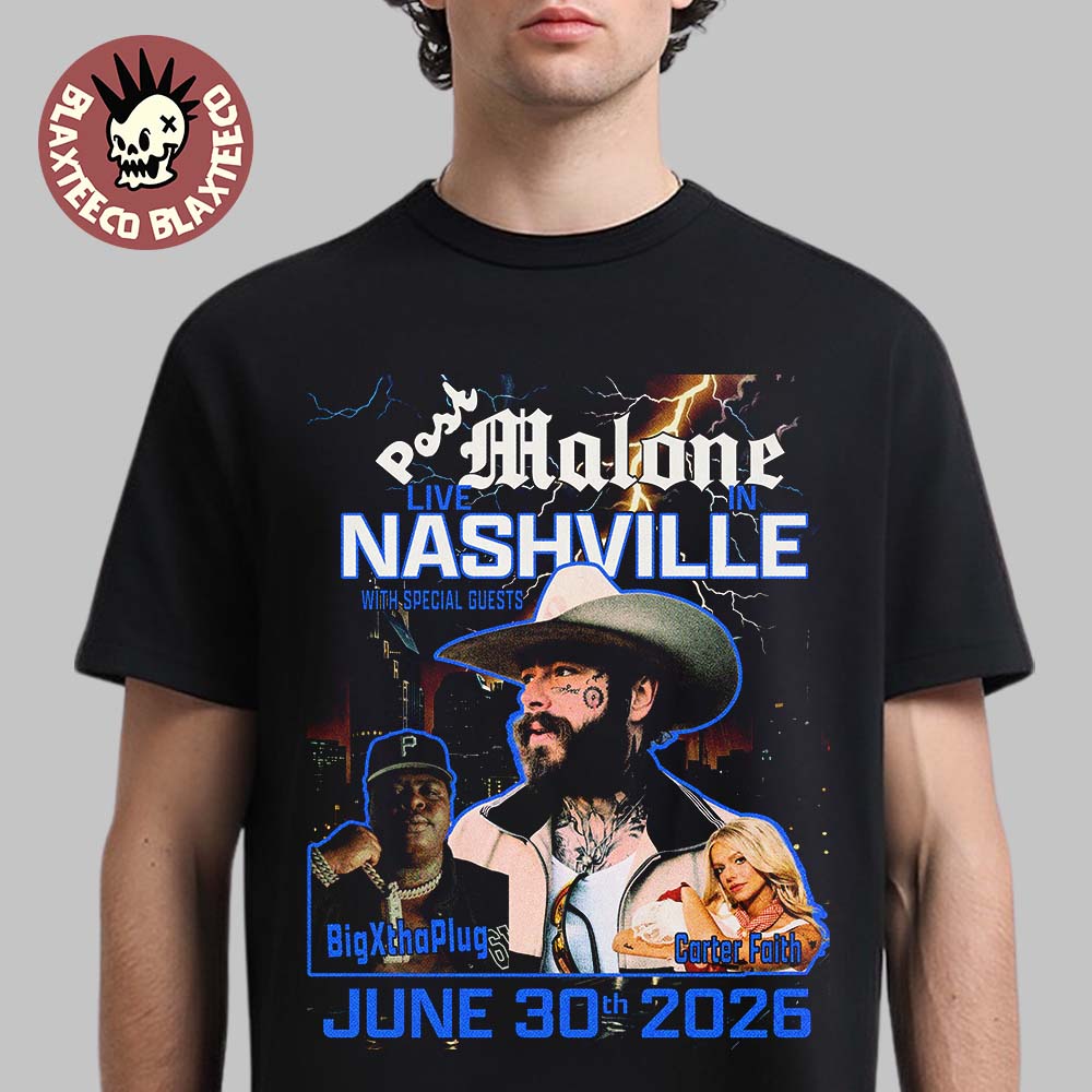 Post Malone Live In Nashville TN 2026 With BigXthaPlug And Carter Faith On June 30 2026 T-Shirt