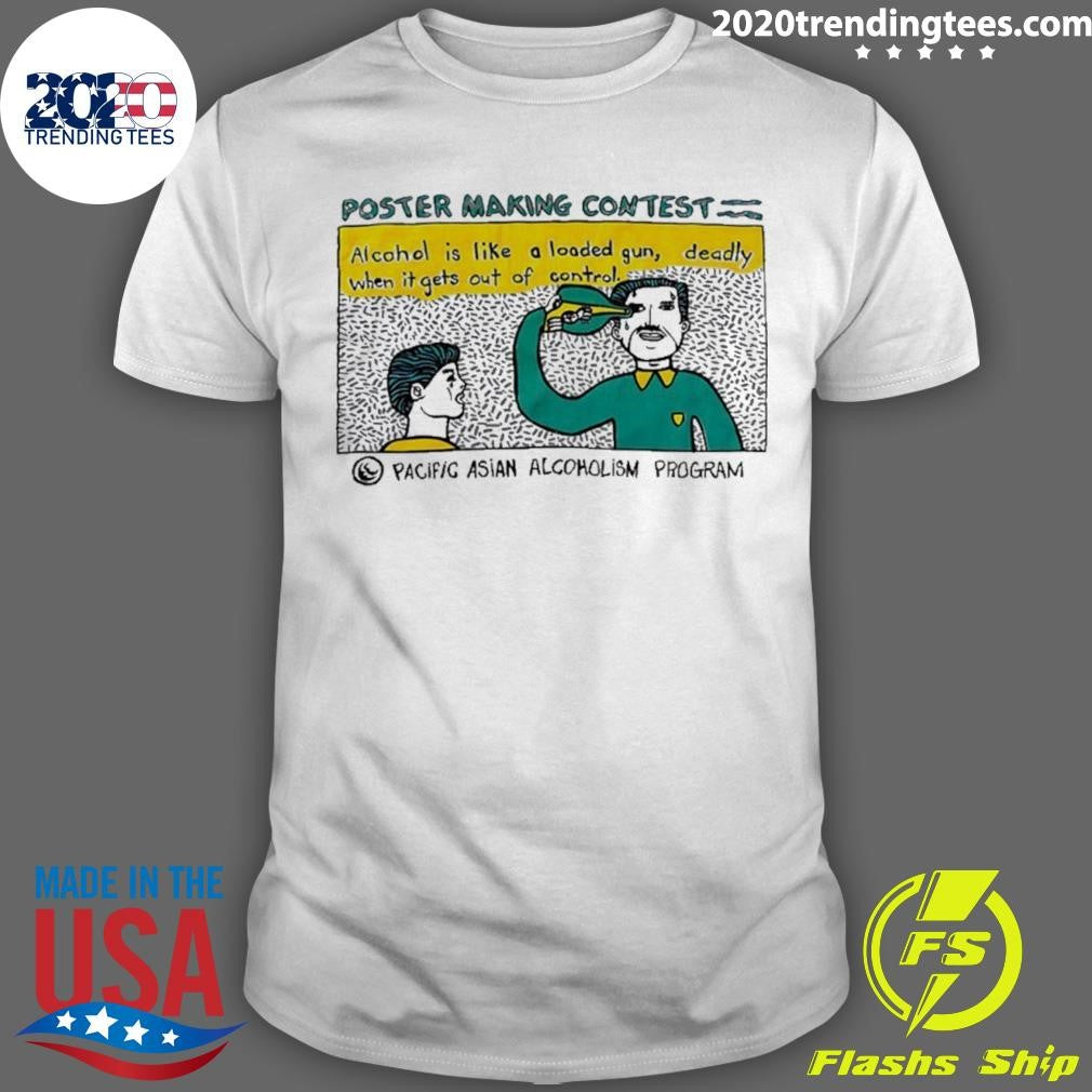 Poster Making Contest Pacific Asian Alcoholism Program Shirt