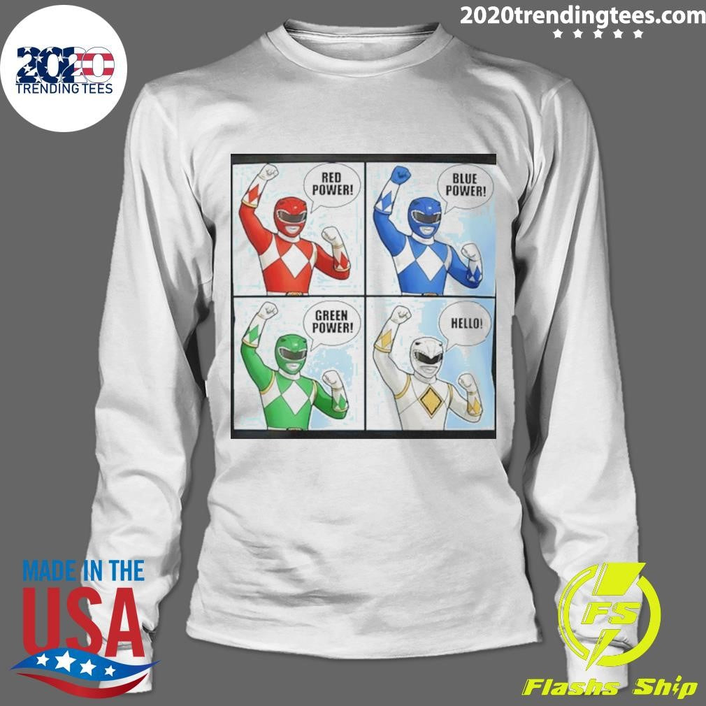 Power Red Power Blue Power Green Power Hello Shirt