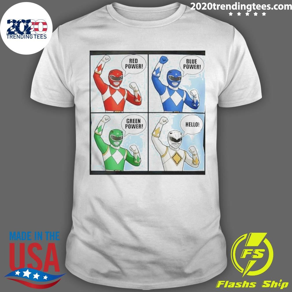 Power Red Power Blue Power Green Power Hello Shirt