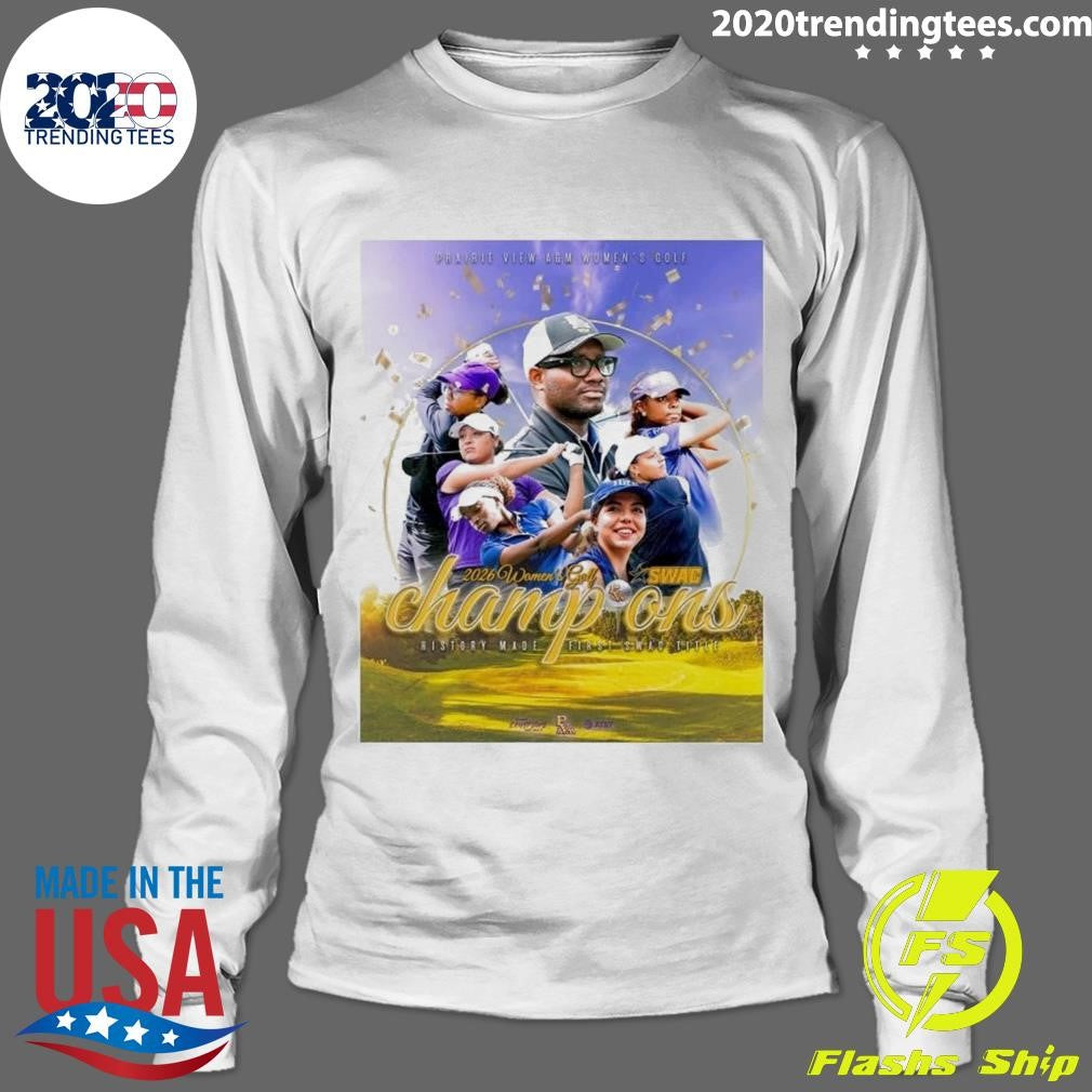Prairie View A And M Womens Golf Are The 2026 Swac Champions Shirt