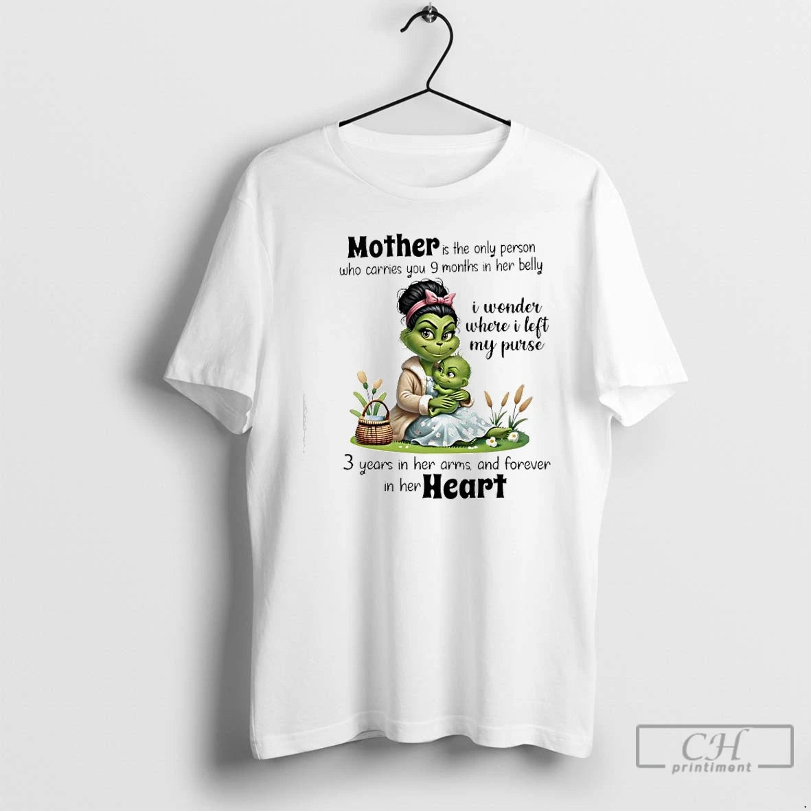 Premium Grinch Mother Is The Only Person Who Carries You 9 Months In Her Belly