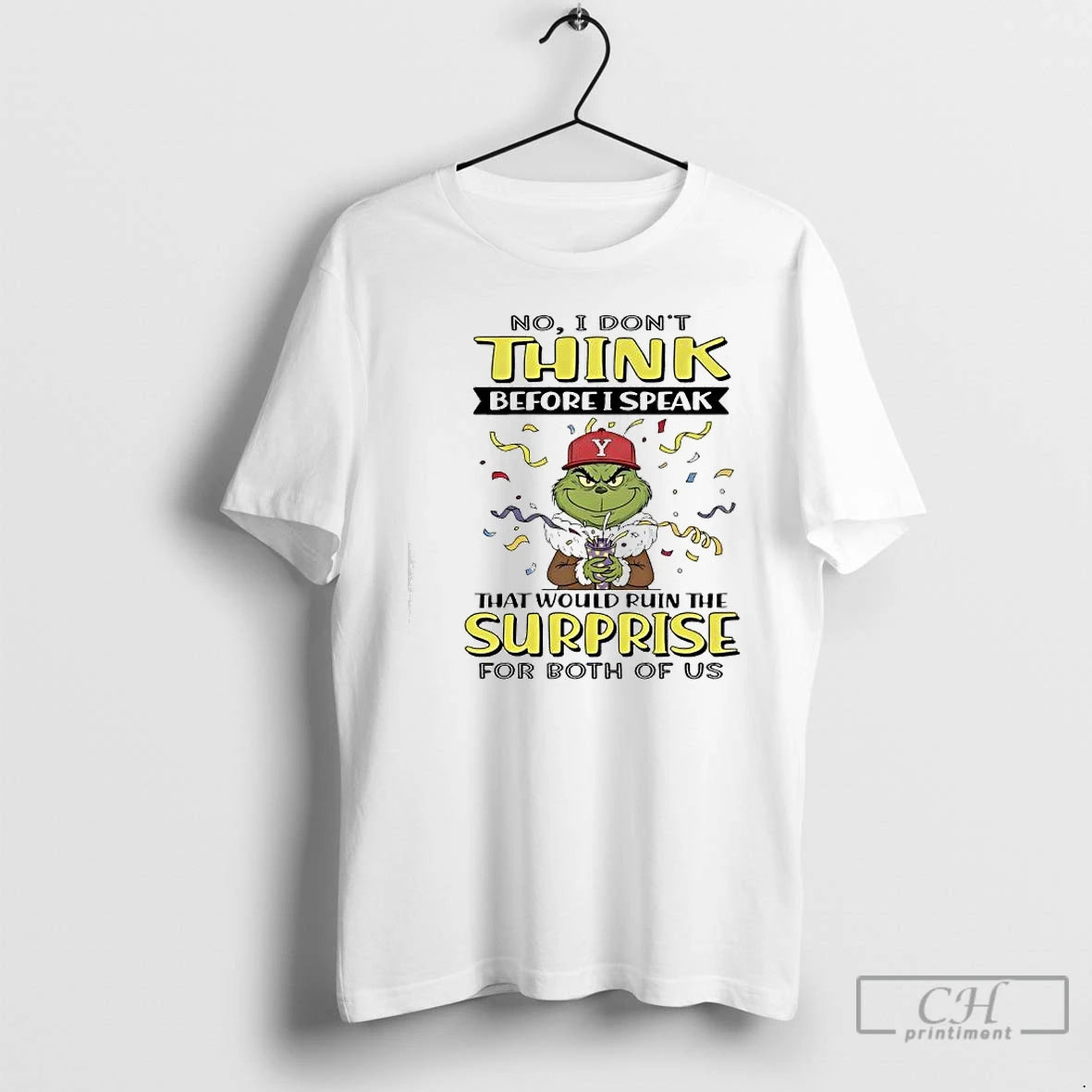 Premium No Grinch Dont Think Before I Speak D Y That Would Ruin The Surprise