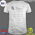 Prescription for Trump Derangement Syndrome Shirt