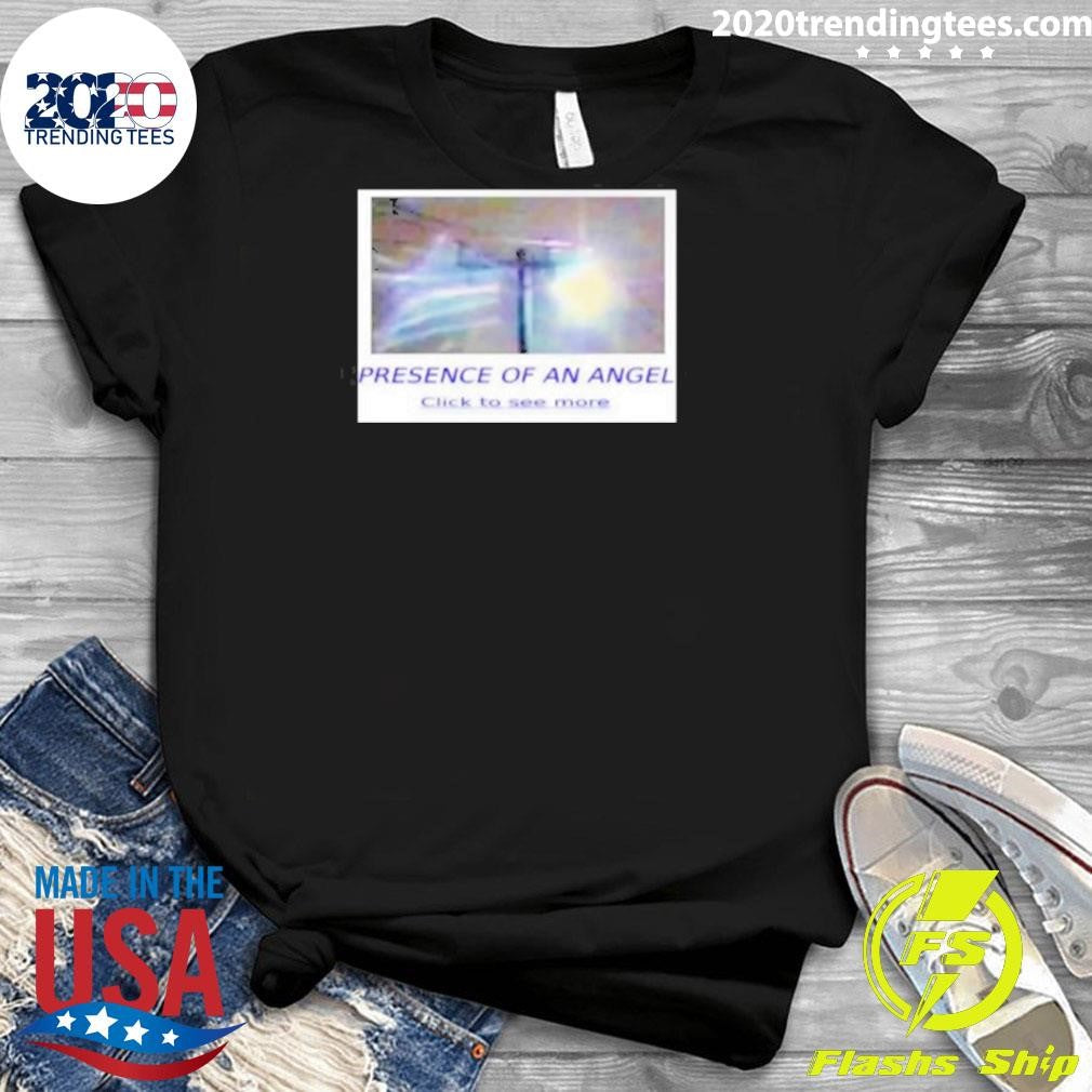 Presence of an Angel Click to see More Shirt