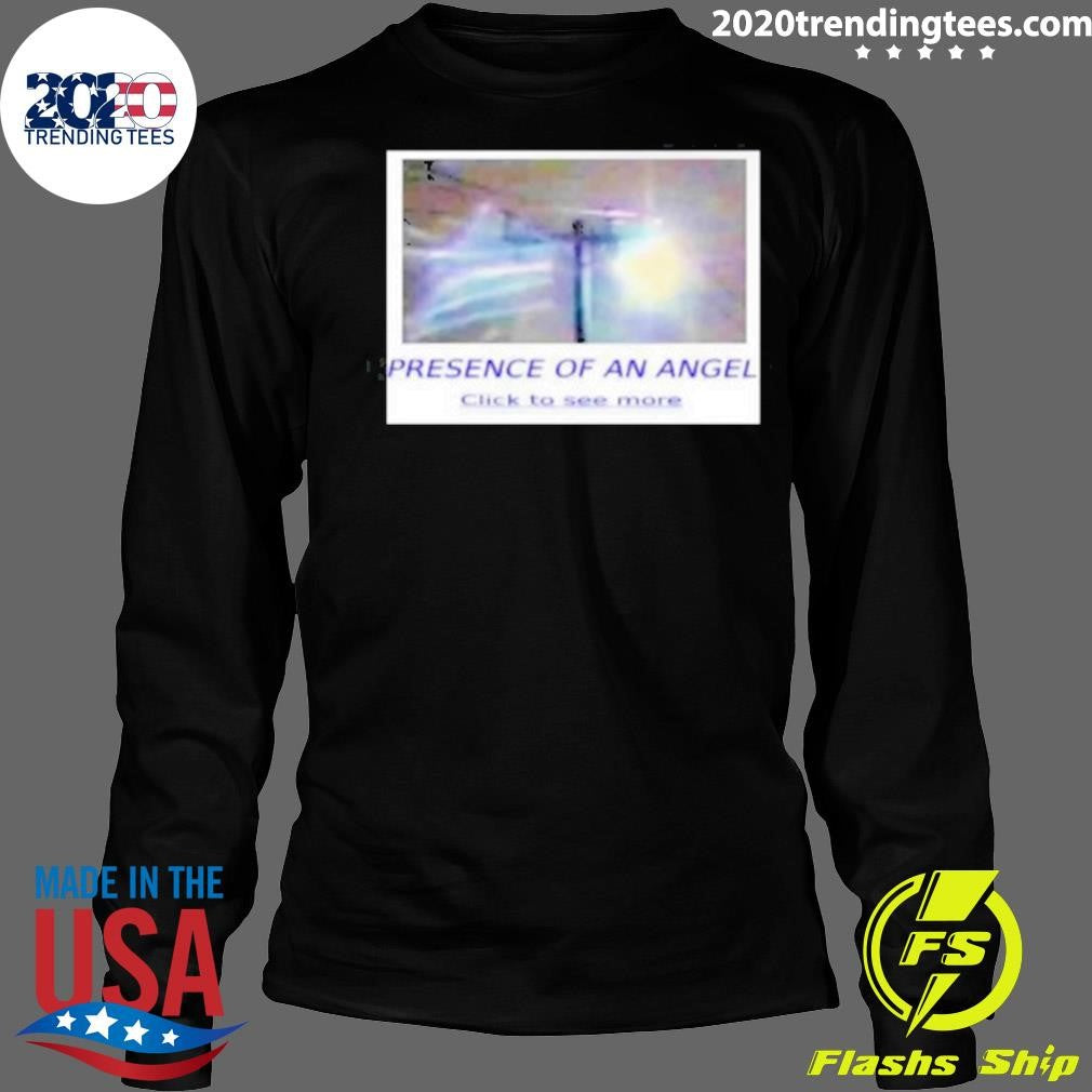 Presence of an Angel Click to see More Shirt