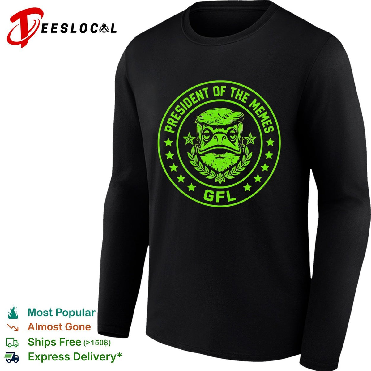 President of the memes Donald Trump GFL shirt