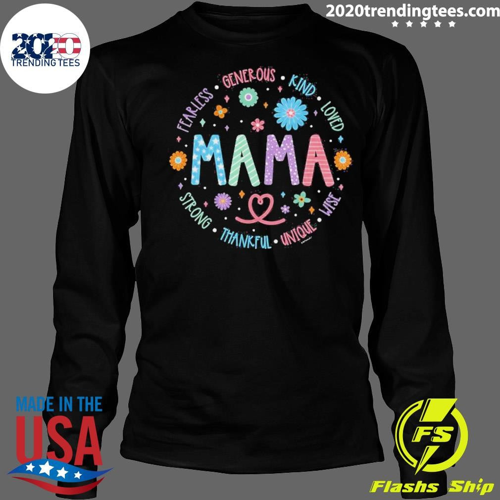 Pretty Mama Fearless Generous Kind Loved Shirt