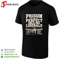 Prison is perfect bold political statement list humor shirt