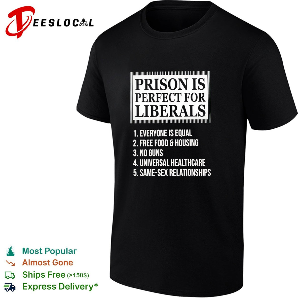 Prison is perfect for liberals satirical numbered list bold lettering shirt