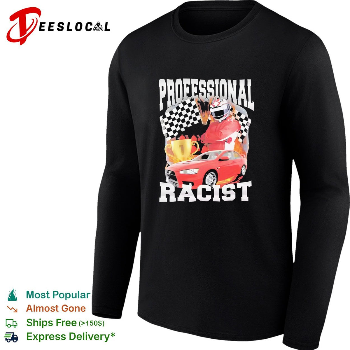 Professional Racist Mitsubishi Lancer Evolution Motorsport Winner Race Car shirt