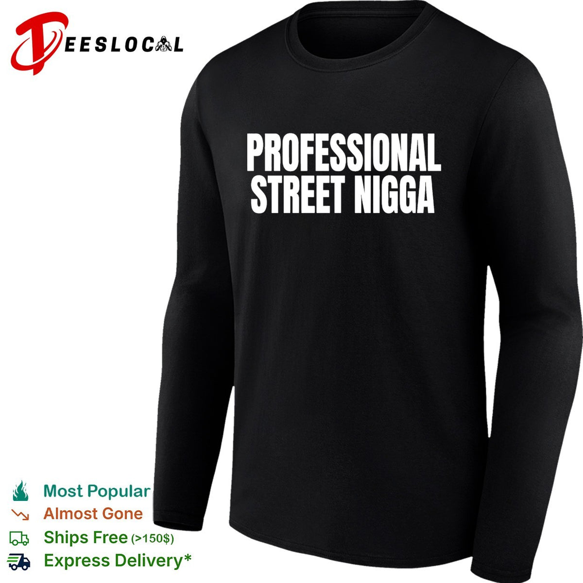 Professional Street Nigga humor text shirt