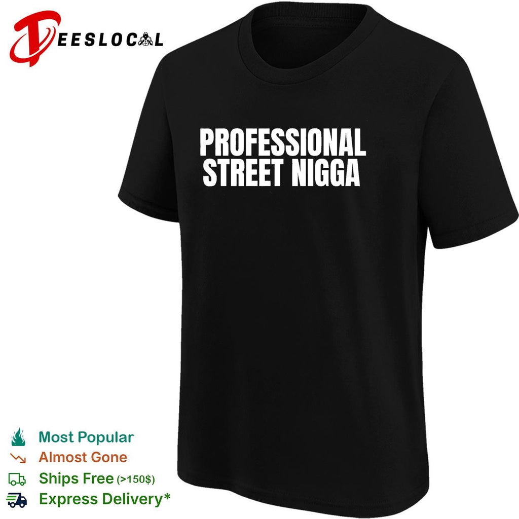 Professional street legend bold text funny shirt
