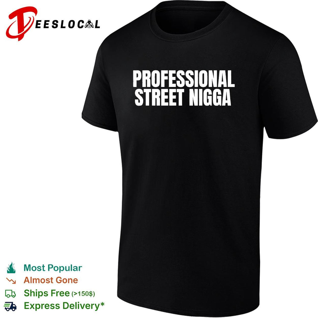 Professional street legend bold text funny shirt