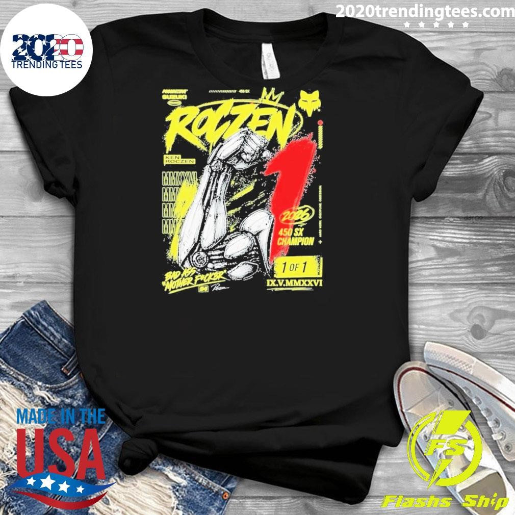 Progressive Suzuki Roczen 2026 450 Sx Champion Bad As Mothẻ F Ck3r 1 Of 1 Shirt
