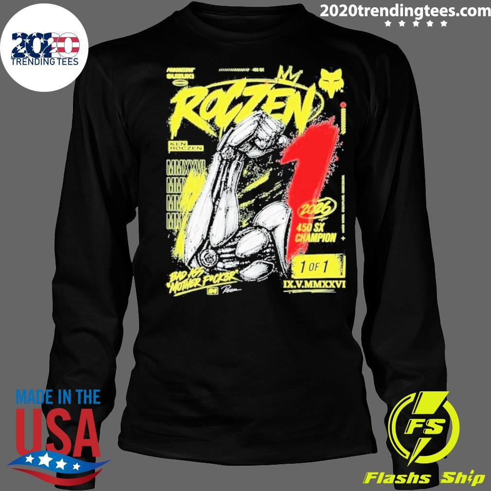Progressive Suzuki Roczen 2026 450 Sx Champion Bad As Mothẻ F Ck3r 1 Of 1 Shirt