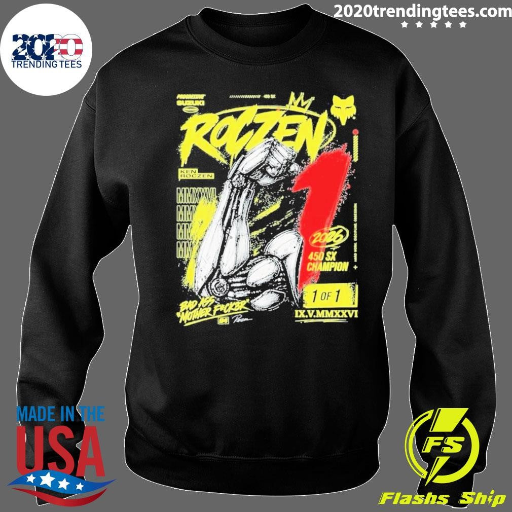 Progressive Suzuki Roczen 2026 450 Sx Champion Bad As Mothẻ F Ck3r 1 Of 1 Shirt