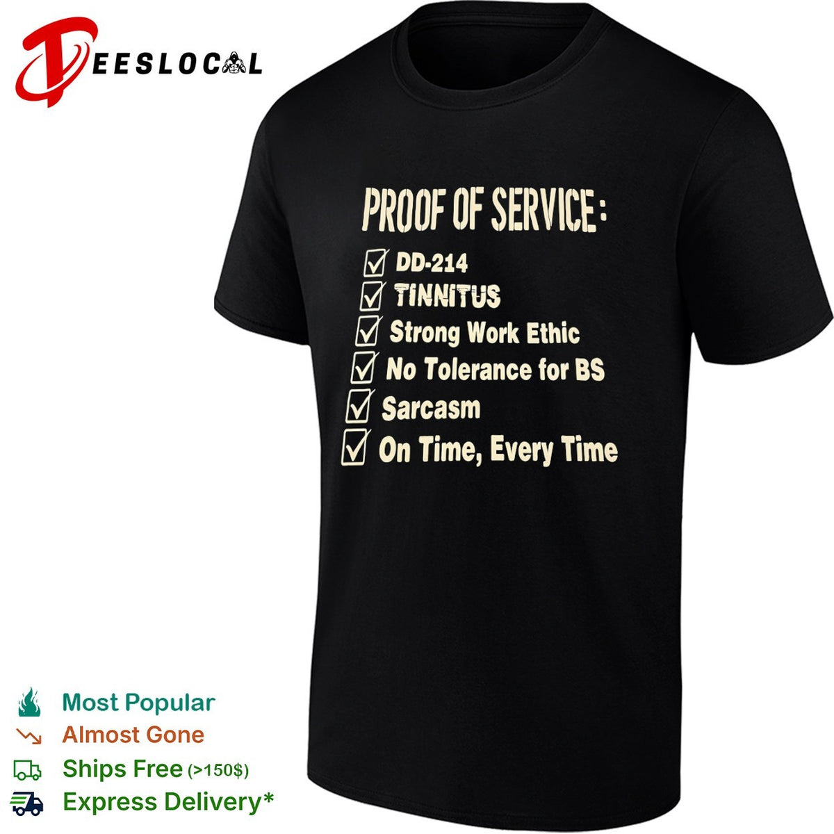 Proof of service dd 214 tinnitus strong work ethic no tolerance for bs sarcasm shirt