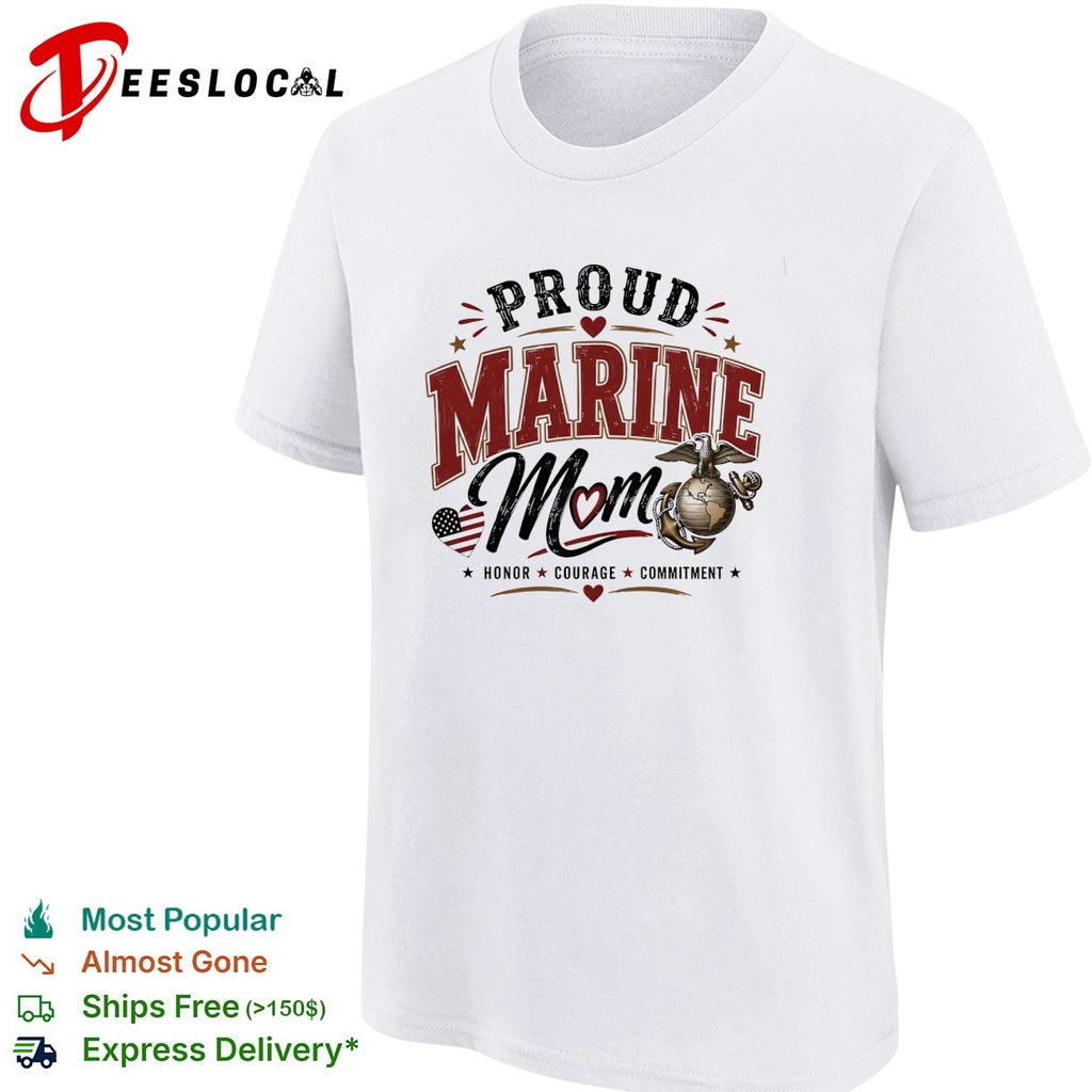 Proud Marine Mom honor courage commitment eagle emblem patriotic art shirt