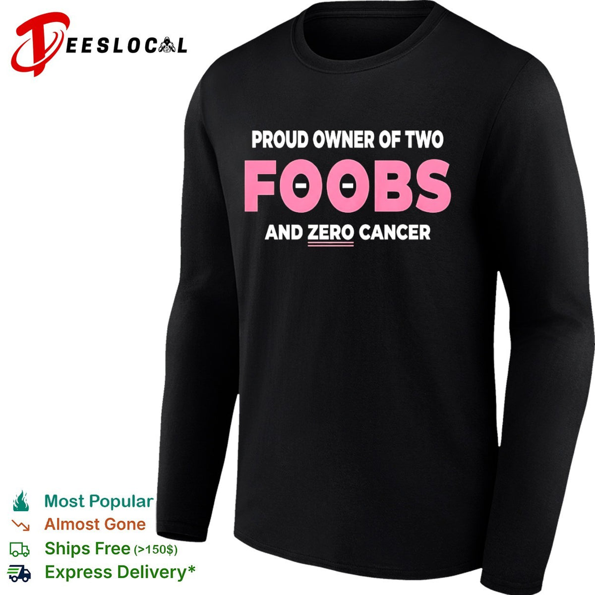 Proud Owner of two foobs and zero cancer shirt