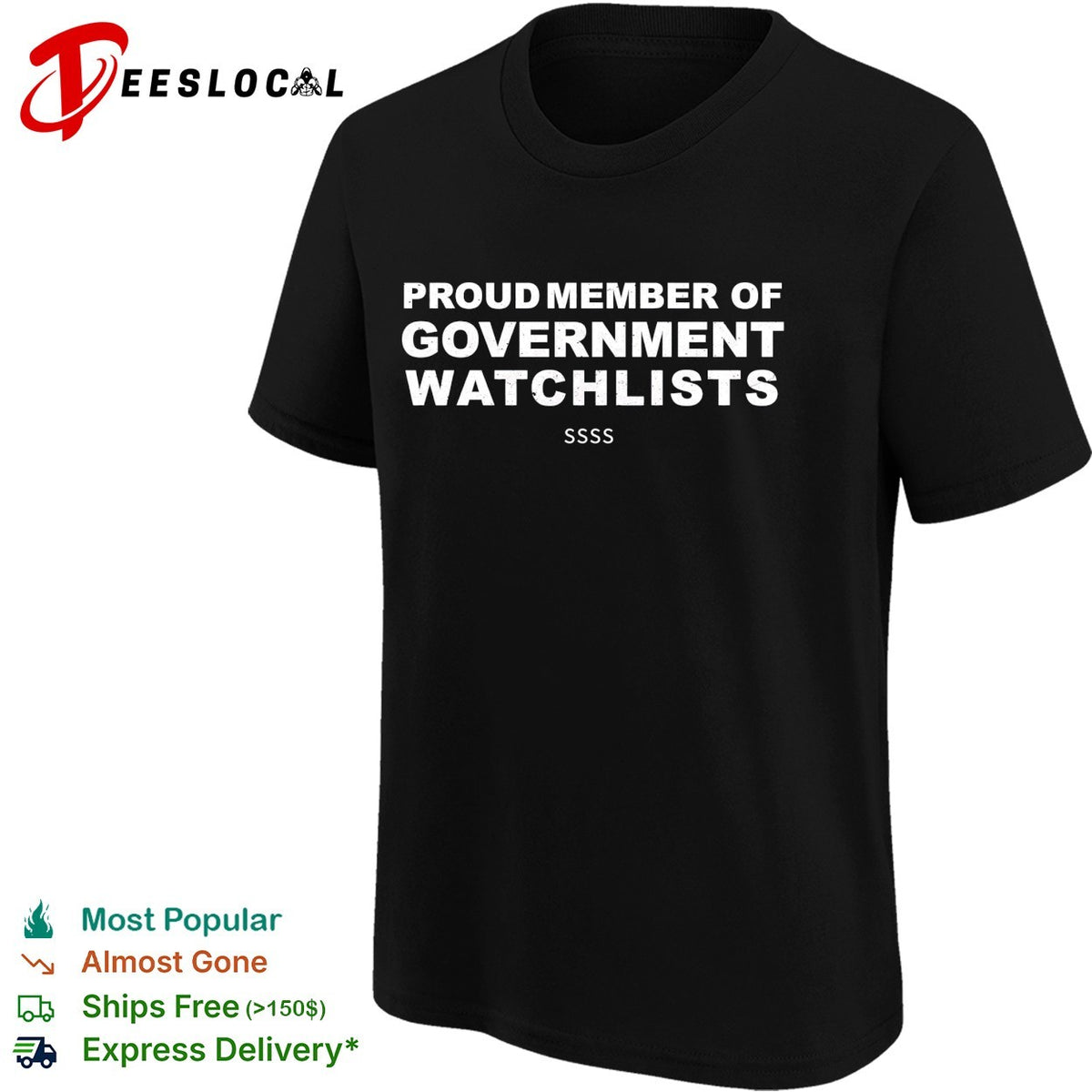 Proud member of government watchlists SSSS bold white lettering graphic shirt
