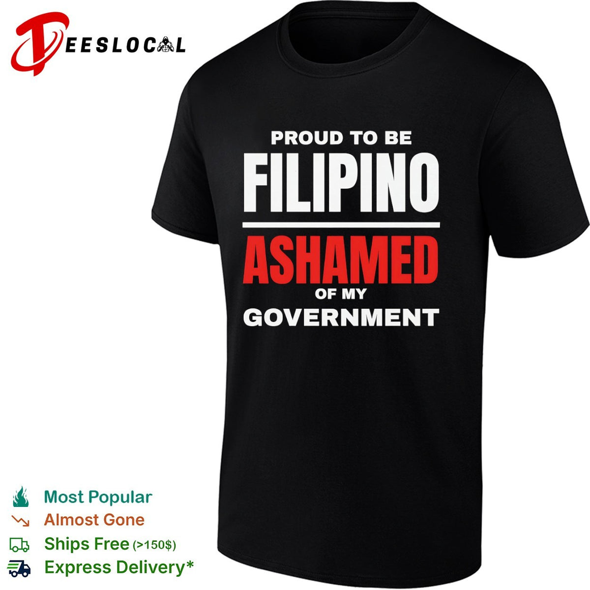 Proud to be Filipino Ashamed of my Government shirt