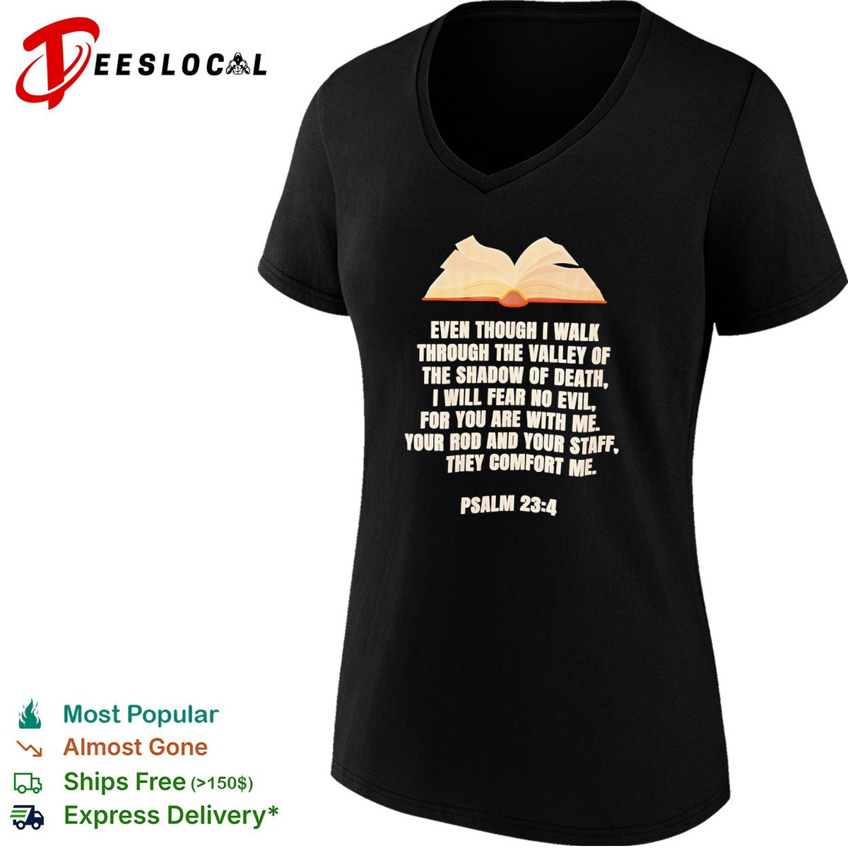 Psalm 23 4 Even though I walk through the valley of the shadow of death shirt