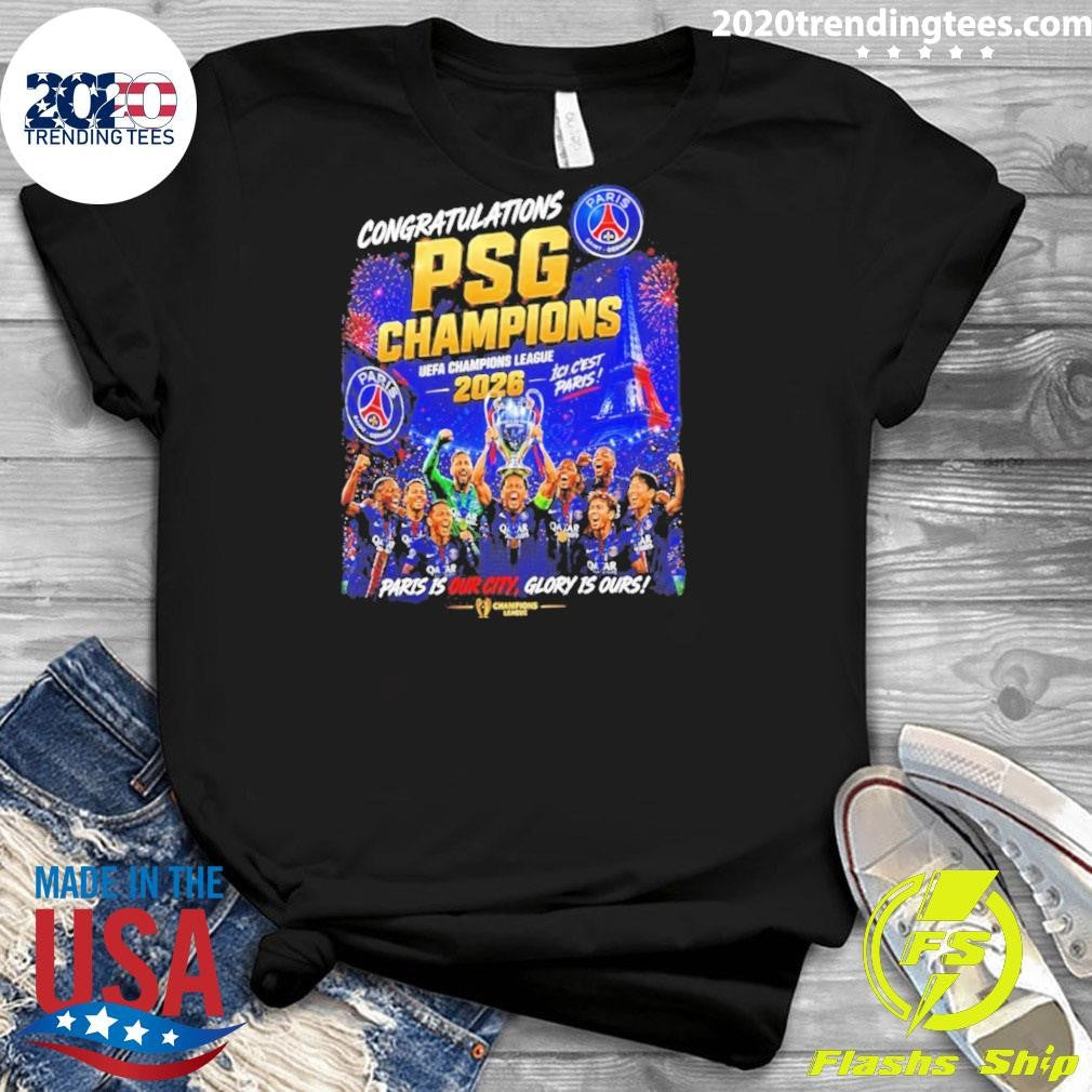 Psg Champions League Winners 2025-26 Paris Is Our City Glory Is Ours Shirt