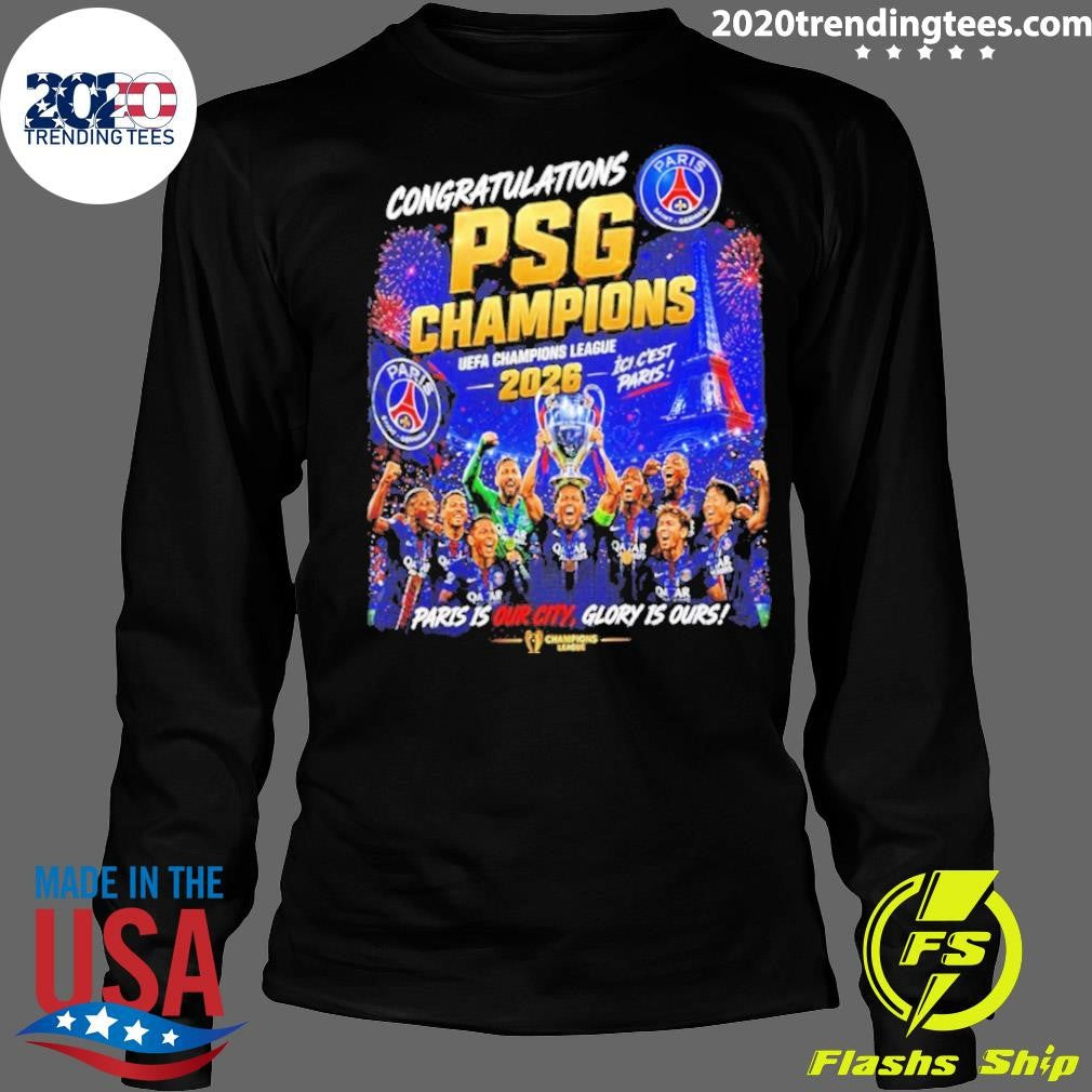 Psg Champions League Winners 2025-26 Paris Is Our City Glory Is Ours Shirt