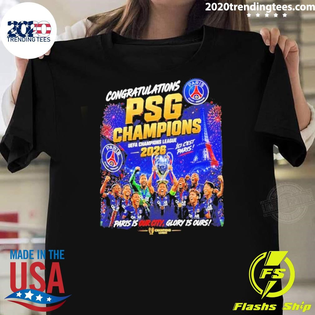 Psg Champions League Winners 2025-26 Paris Is Our City Glory Is Ours Shirt