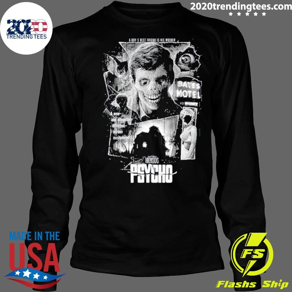 Psycho Icy Blackness A Boy’s Best Friend Is His Mother A New-And Altogether Different-Screen Excitement Shirt