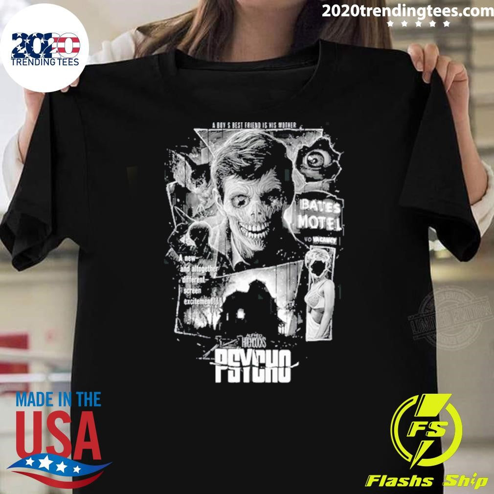 Psycho Icy Blackness A Boy’s Best Friend Is His Mother A New-And Altogether Different-Screen Excitement Shirt