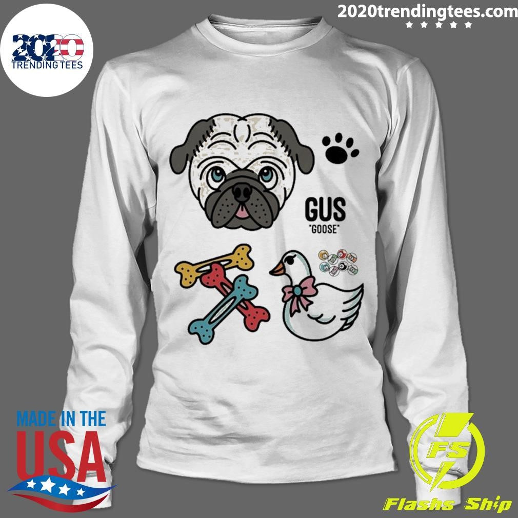 Pug Gus Goose Shirt