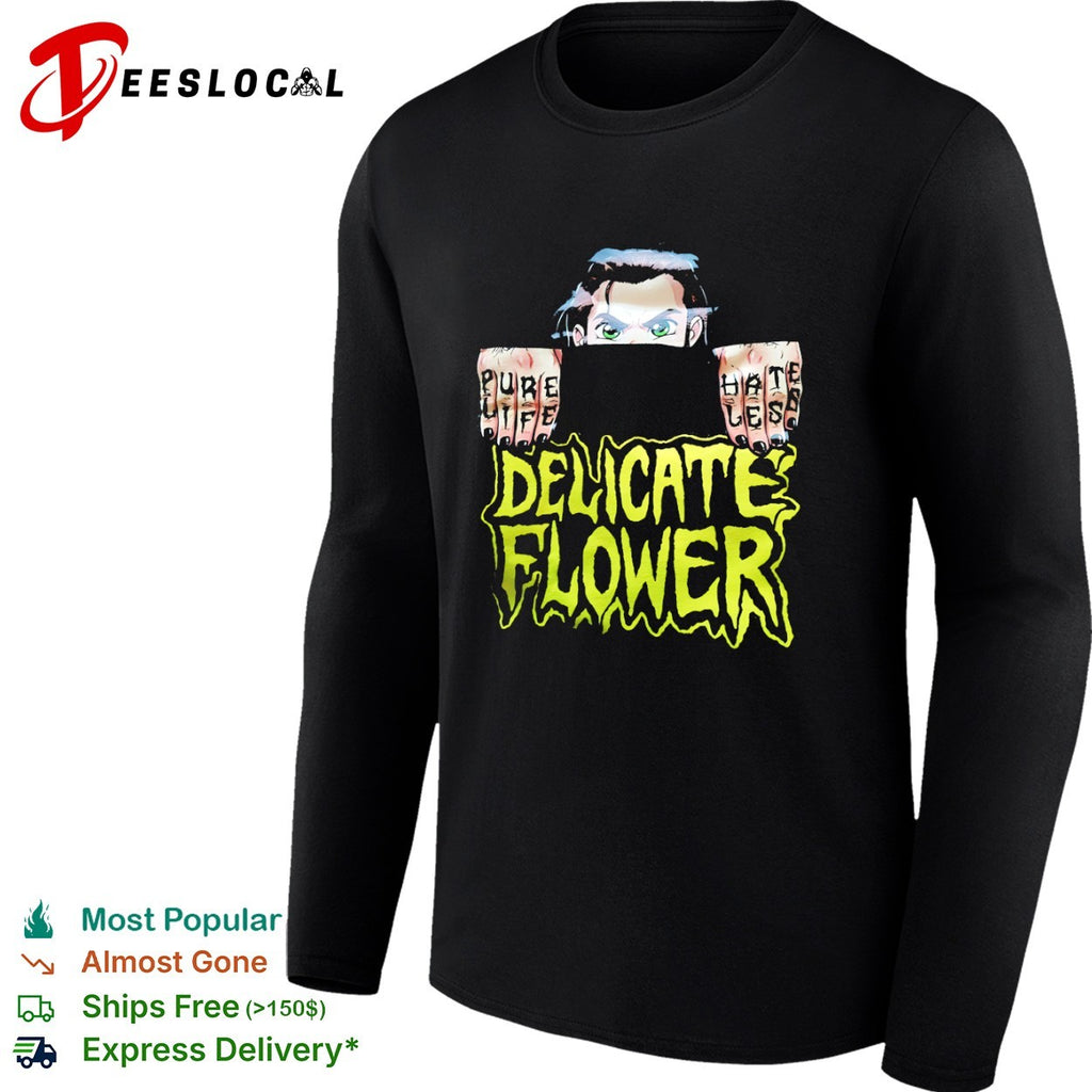 Pure Life Hates Les Delicate Flower shirt