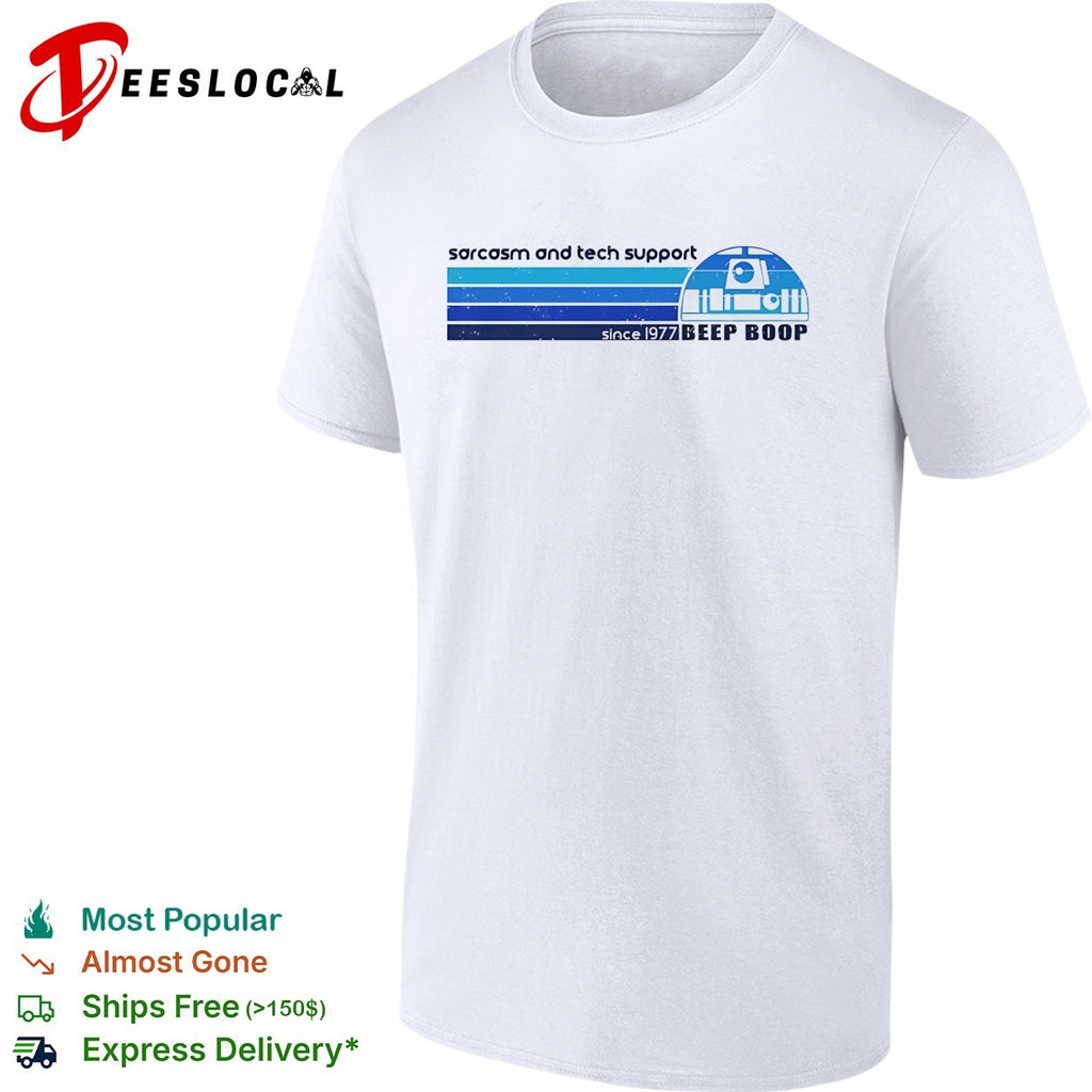 R2-D2 sarcasm and tech support since 1977 beep boop shirt