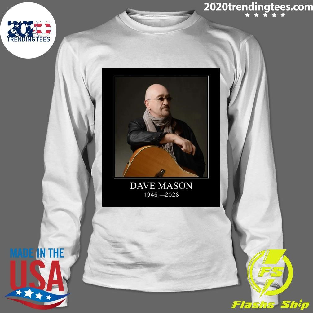 RIP Dave Mason Traffic Co-Founder and We Just Disagree Singer, Dies at 79 Shirt