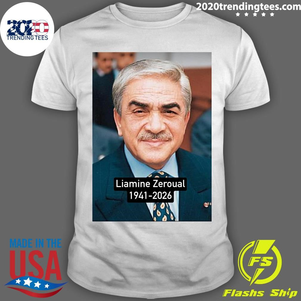 RIP Liamine Zeroual 1941-2026 Shirt