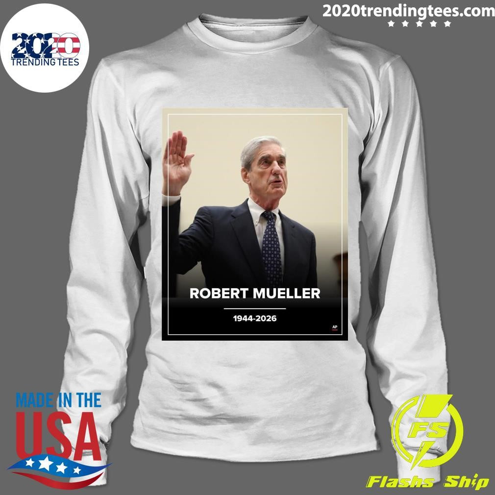 RIP Robert S. Mueller 1944-2026 Shirt